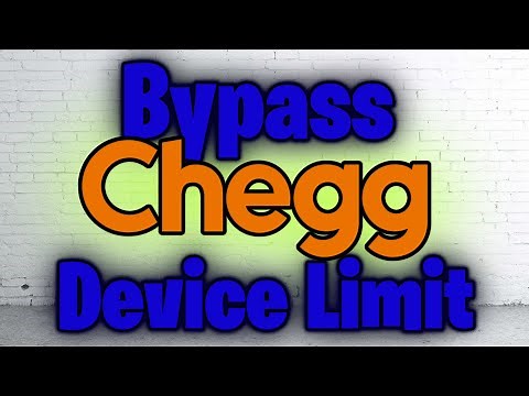 Bypass Chegg Device Limit