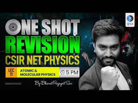 Atomic and Molecular Physics for CSIR NET One Shot Revision 2025!