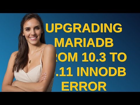 Dba: Upgrading mariaDB from 10.3 to 10.11 InnoDB error