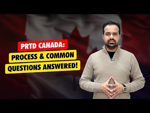 Canada PRTD Process & FAQs | How to Apply for a Permanent Resident Travel Document?