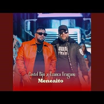 Meneaito (feat. Costel Biju)