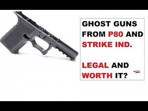 Ghost Guns and the P80 Strike Industries Build