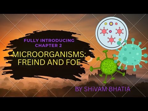 Microorganisms: Friend And Foe l Fully Introducing Ncert Ch -2 of Class 8 l