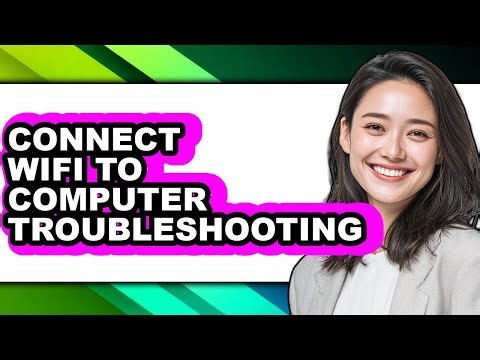 How to Connect Wifi to Computer Troubleshooting - Easy Guide