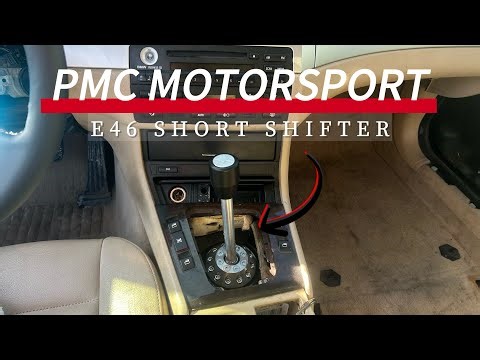 E46 PMC Short Shifter Installation - DIY