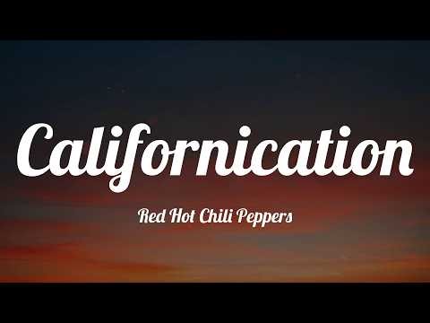 Red Hot Chili Peppers - Californication (Lyrics) | Ed Sheeran, Vance Joy, Maroon 5