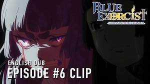 4.5K views · 97 reactions | They take advantage of Izumo for who she is on the outside when they should fear who she is on the inside! Watch the Blue Exorcist -Shimane Illuminati Saga- English dub Episode 6 now streaming on Crunchyroll!  | Blue Exorcist | Facebook