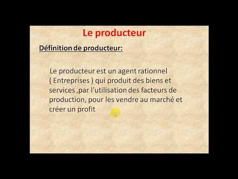 Microéconomie S2 partie 1 " introduction à l'étude de producteur "