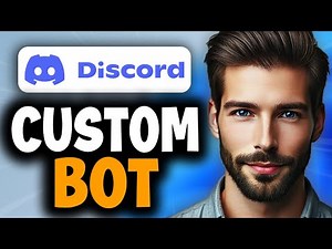 How to Create a Custom Discord Bot - Full Guide