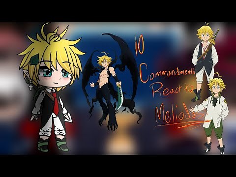 The 10 Commandments react to 7 Deadly Sins Part 9/9 (Meliodas)