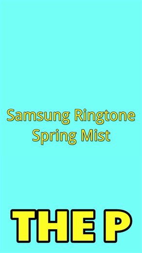 Samsung Ringtone - Spring Mist