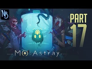 MO: Astray Walkthrough Part 17 No Commentary