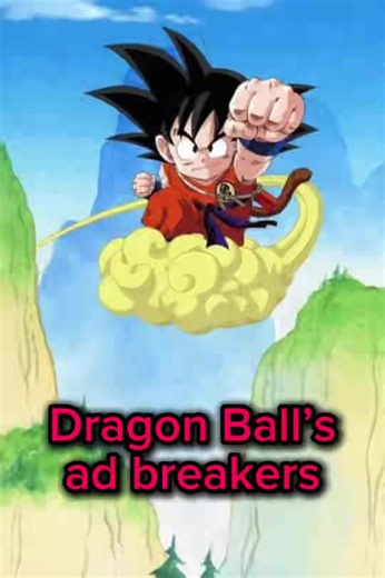 Dragon Ball’s ad breakers from 1986 to present! #dragonball #dbz #anime #manga #goku