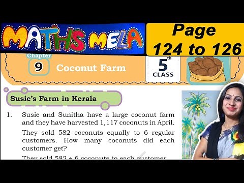 Class 5 Maths Mela Book Solutions | Chapter 9 Coconut farm | Page 124 to 126 Solutions