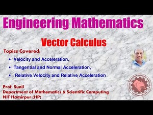 3. Vector Calculus | Velocity and Acceleration | Prof. Sunil | NIT Hamirpur (HP)