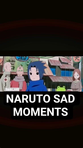 NARUTO SAD MOMENTS 😔😭😭😭