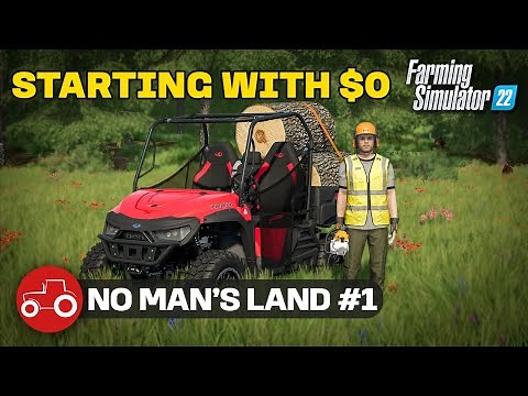 Starting With $0 - No Man's Land - Farming Simulator 22 Timelapse - Episode 1