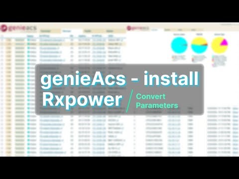 lagi rame!! Install genieACS, convert parameters RXPower | OGPedia
