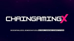 ChainGamingX - The New Era of Decentralized, Democratized, Global Gaming Competition.