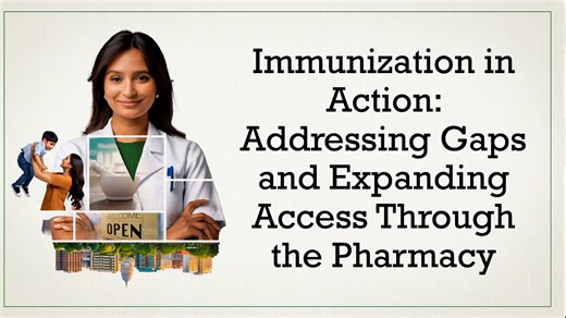 FREE CE - Immunization in Action Addressing Gaps and Expanding Access Through the Pharmacy