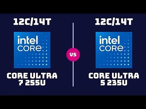 Intel Core Ultra 7 255U vs Intel Core Ultra 5 235U – CPU Comparison
