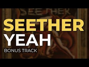 Seether - Yeah (Bonus Track) (Official Audio)