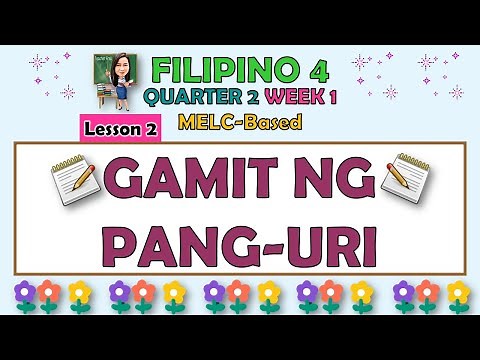 FILIPINO 2 || QUARTER 2 WEEK 1 LESSON 2 | GAMIT NG PANG-URI | MELC-BASED