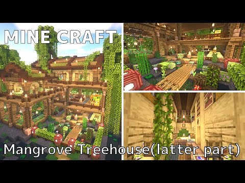 【マイクラ建築】カエルと暮らすためのマングローブツリーハウスの作り方(後編)【Minecraft】