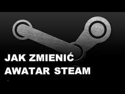 JAK USTAWIĆ AWATAR NA STEAM | PORADNIK