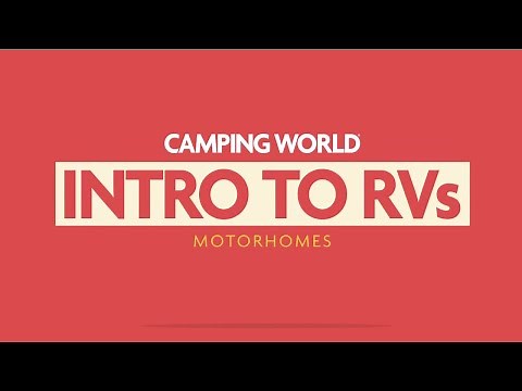 Camping World's Intro To RVs: Motorhomes