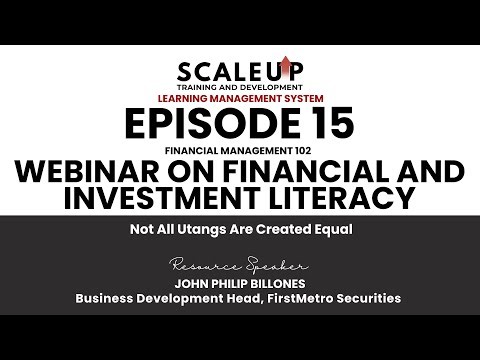 Episode 15: Financial Management 102 - Webinar on Financial and Investment Literacy
