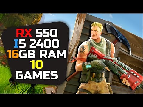 RX 550 + I5 2400 Test In 10 Games