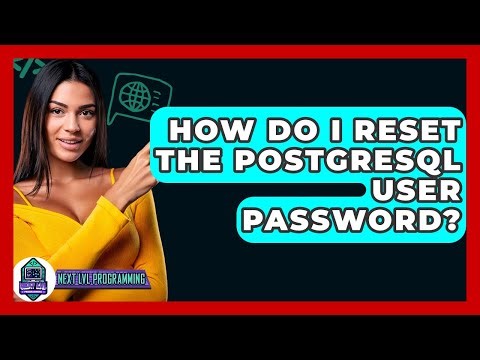 How Do I Reset The PostgreSQL User Password? - Next LVL Programming