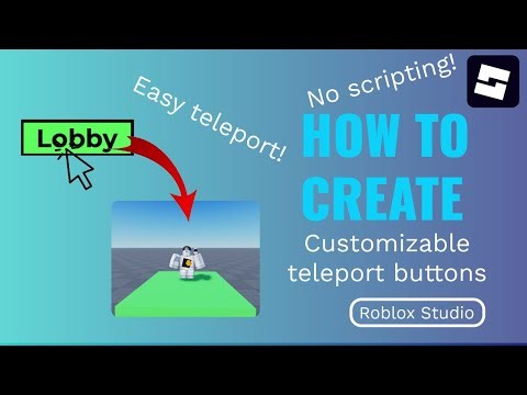 How to Create a Fully Customizable Teleport System in Roblox Studio