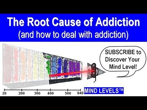 The Root Cause of Addiction (and how to deal with addiction)
