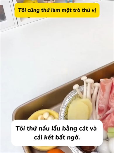 Nấu Chín Đồ Ăn Bằng Cát: Một Trải Nghiệm Thú Vị