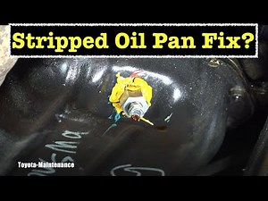Stripped oil pan drain plug repair?
