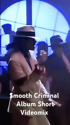 Smooth Criminal - Shorts Versión (Álbum Versión) Remastered videomix | Michael Jackson