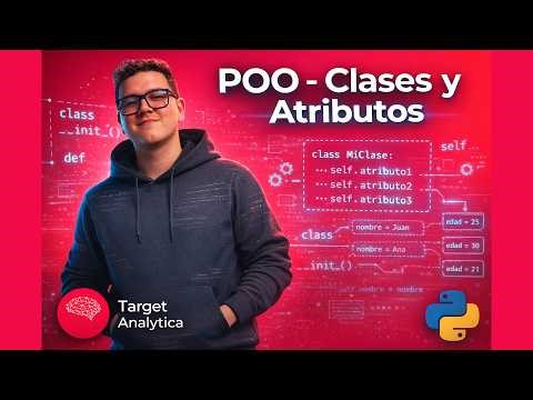 VIDEO #21: PROGRAMACIÓN ORIENTADA A OBJETOS | CLASES Y ATRIBUTOS DESDE CERO