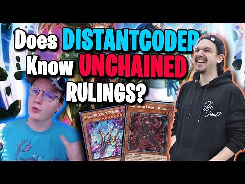 Does DISTANTCODER Know UNCHAINED Rulings? | Yu-Gi-Oh Ruling Quiz