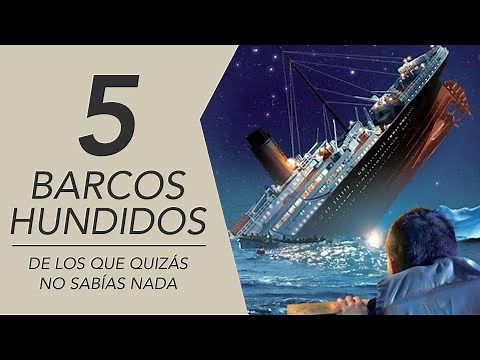 LOS BARCOS HUNDIDOS MAS IMPRESIONANTES DEL MUNDO