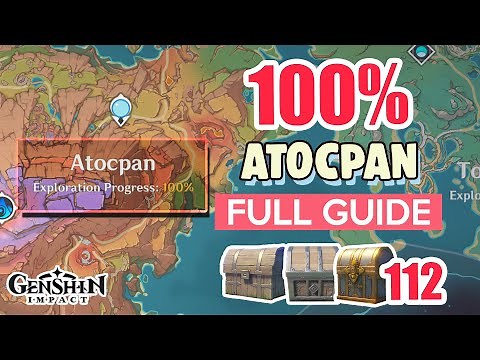 How to: Atocpan 100% FULL Exploration ⭐ Natlan ALL CHESTS【 Genshin Impact 】