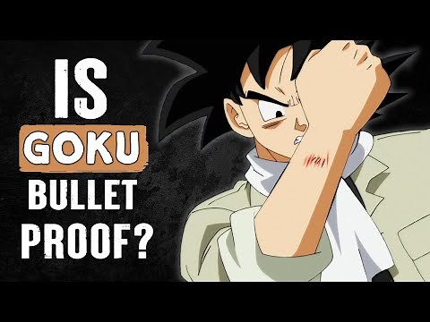 Is Goku Bulletproof? Goku hurt by Bullet Explained