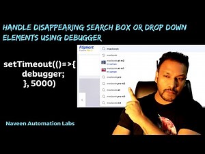 Handle disappearing search box or drop down elements using debugger in Console