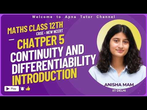 Class 12 Maths | Chapter 5 | Continuity and Differentiability | Introduction | CBSE | Apna Tutor