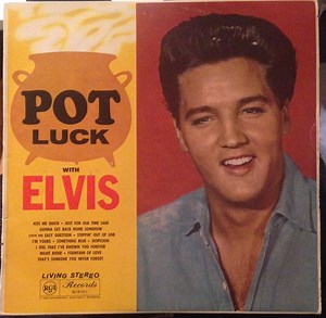 Elvis Presley - Pot Luck