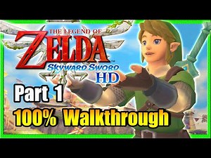Part 1 • Skyward Sword HD • 100% Walkthrough