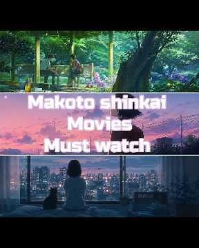 Makoto shinkai movies list...