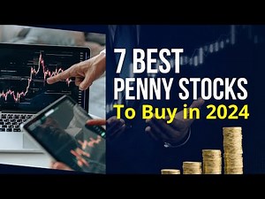 7 Best Penny Stocks For Investors to Buy in 2024