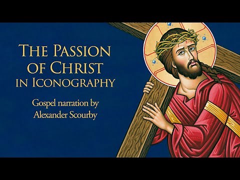 The Passion of Christ in Iconography | Gospel Narration by Alexander Scourby